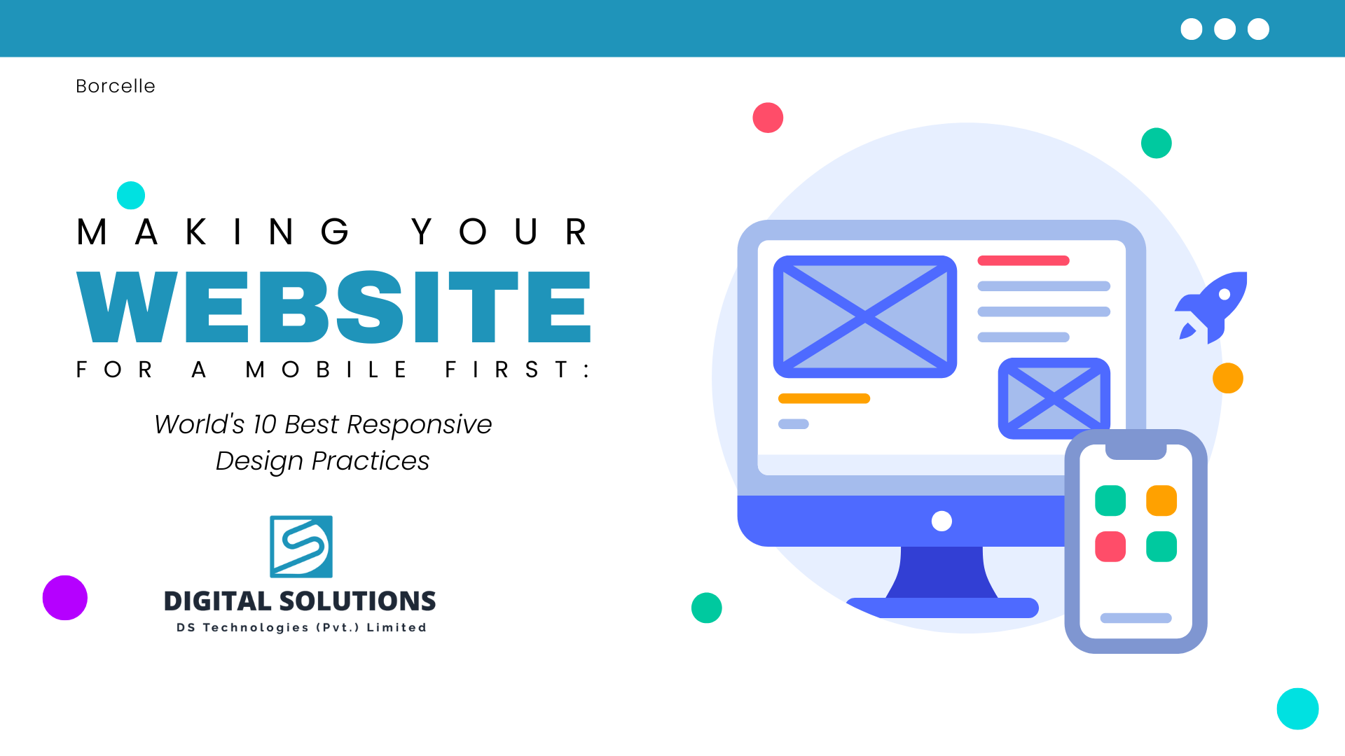 Making Your Website for A Mobile-First World: 10 Best Responsive Design Practices