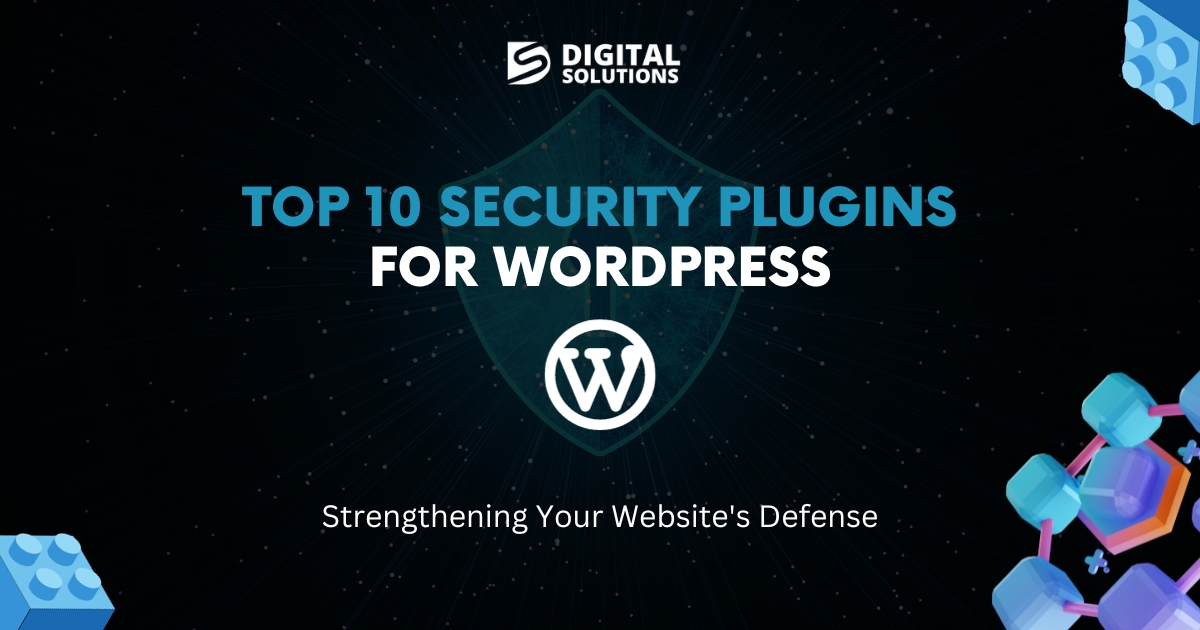 Top 10 Security Plugins for WordPress: Strengthening Your Website’s Defense